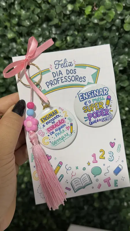 Chaveiro + Botton Dia dos professores